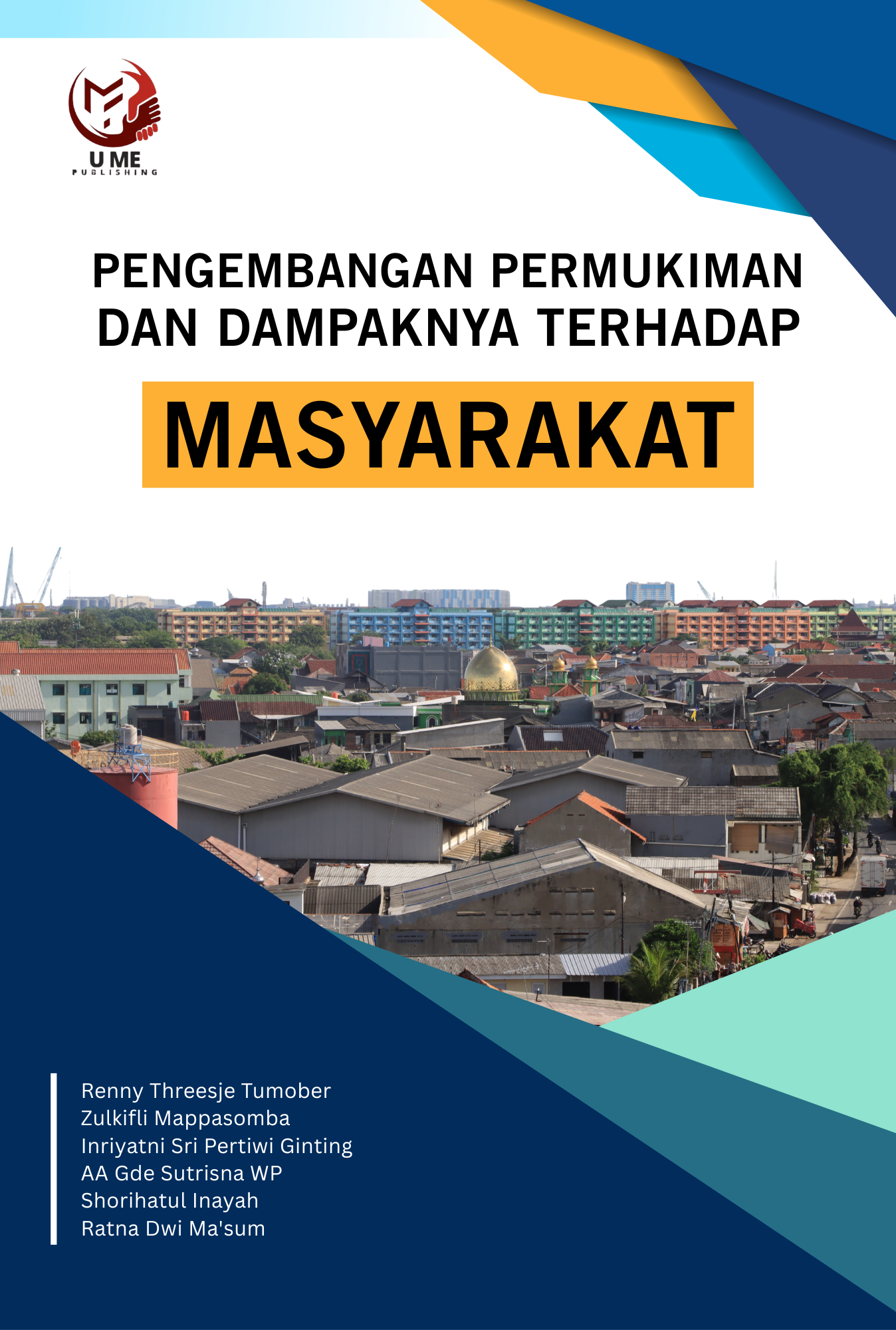 Pengembangan Permukiman Dan Dampaknya Terhadap Masyarakat U Me Publishing