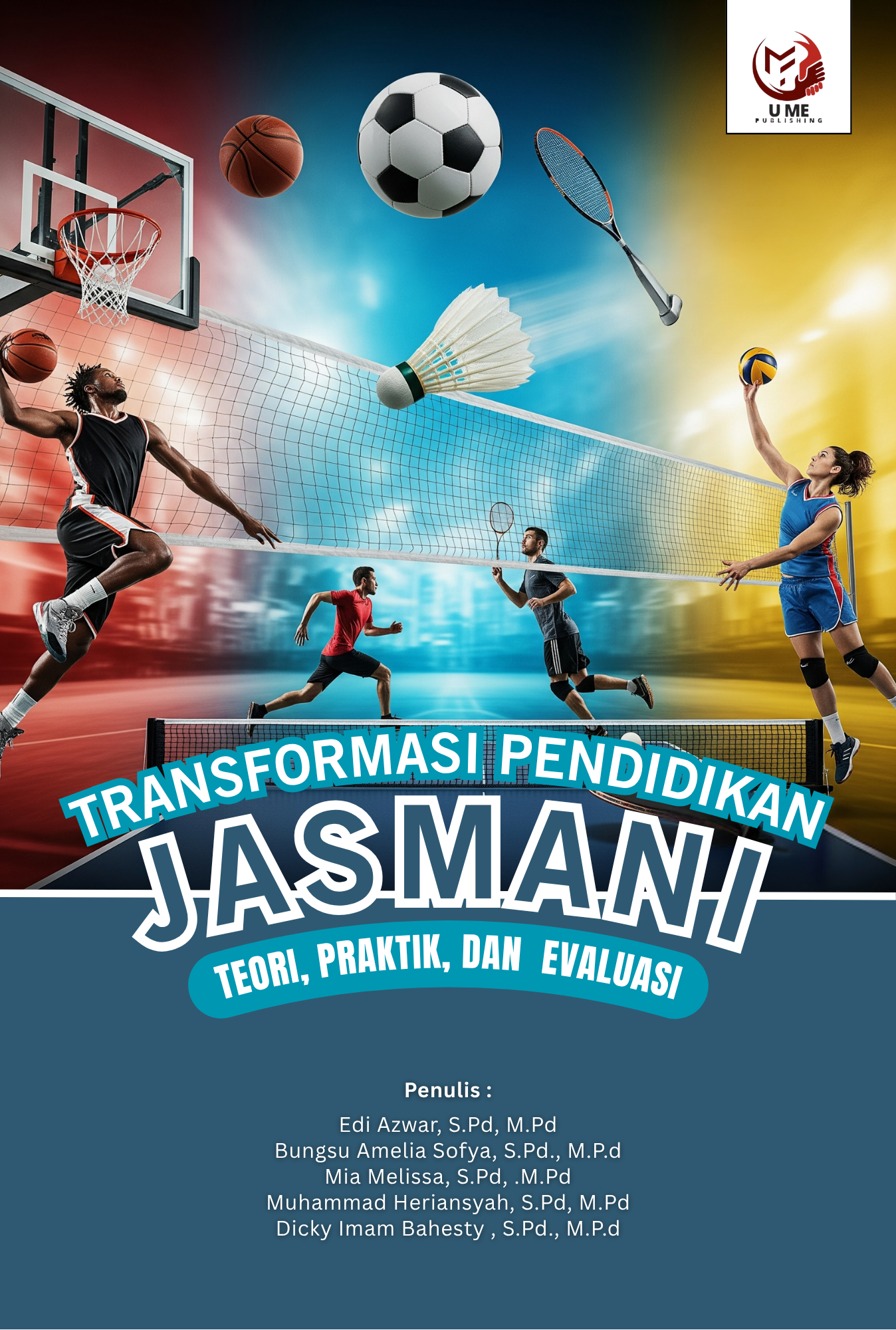 TRANSFORMASI PENDIDIKAN JASMANI (TEORI, PRAKTIK, DAN EVALUASI)