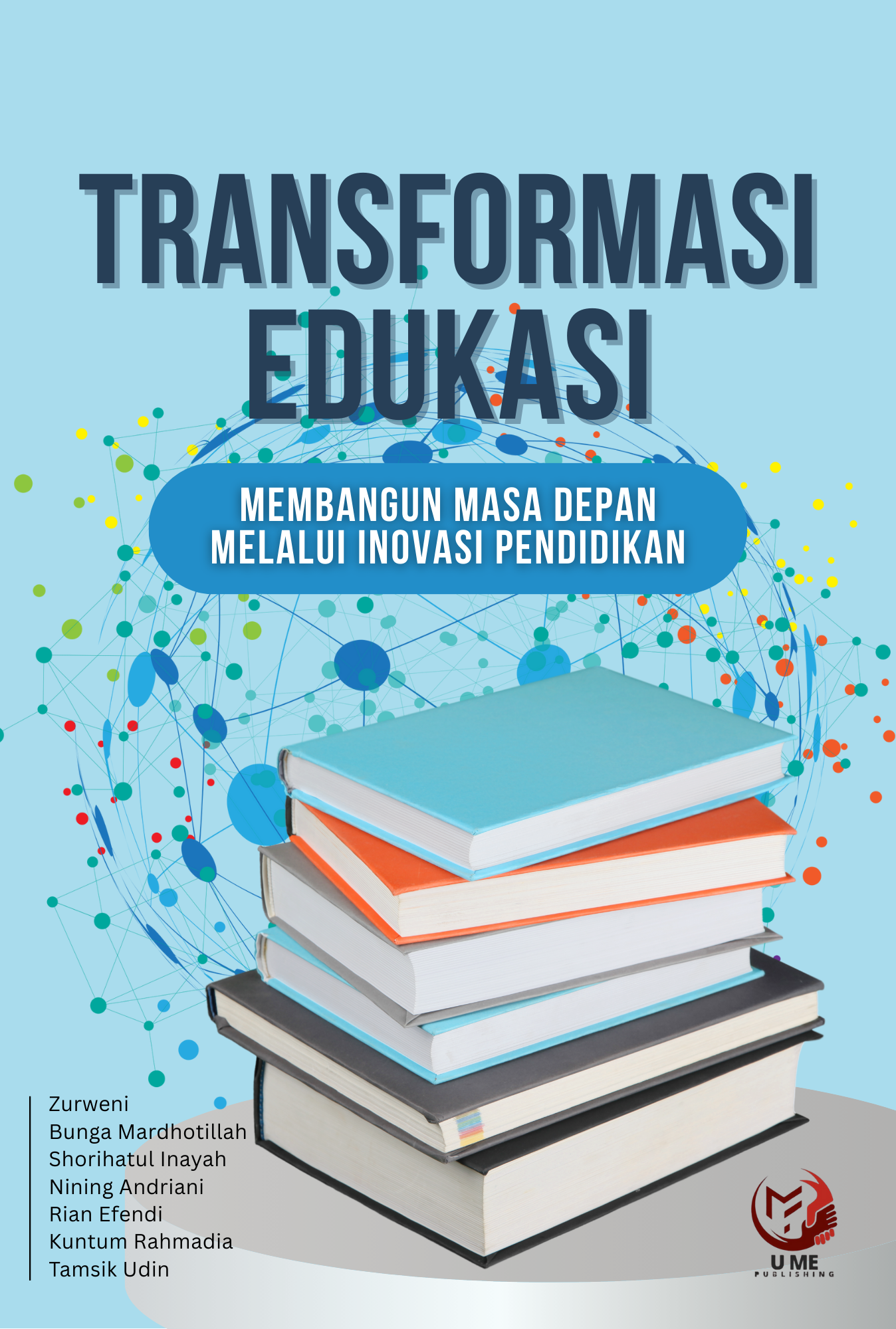 TRANSFORMASI EDUKASI MEMBANGUN MASA DEPAN MELALUI INOVASI PENDIDIKAN