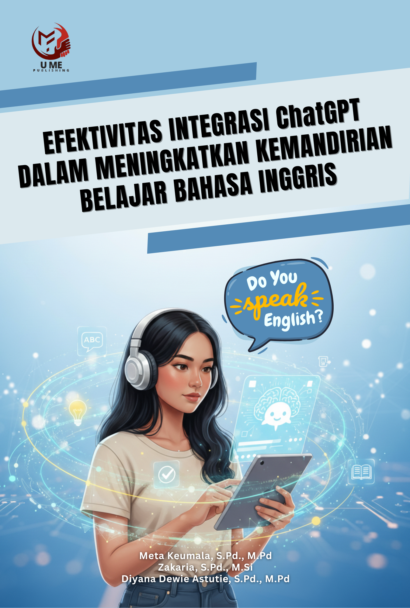 EFEKTIVITAS INTEGRASI ChatGPT DALAM MENINGKATKAN KEMANDIRIAN BELAJAR BAHASA INGGRIS