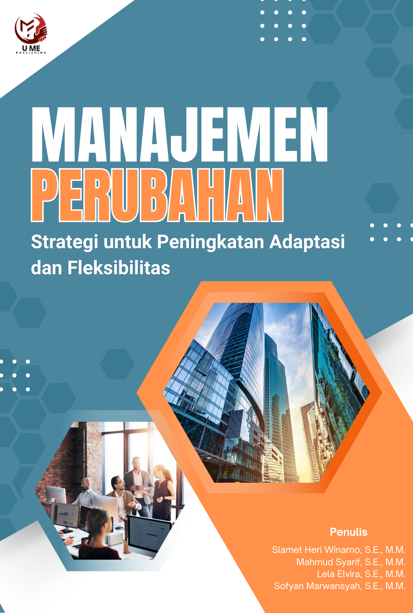 Cover Depan MANAJEMEN PERUBAHAN STRATEGI UNTUK PENINGKATAN ADAPTASI DAN FLEKSIBILITAS