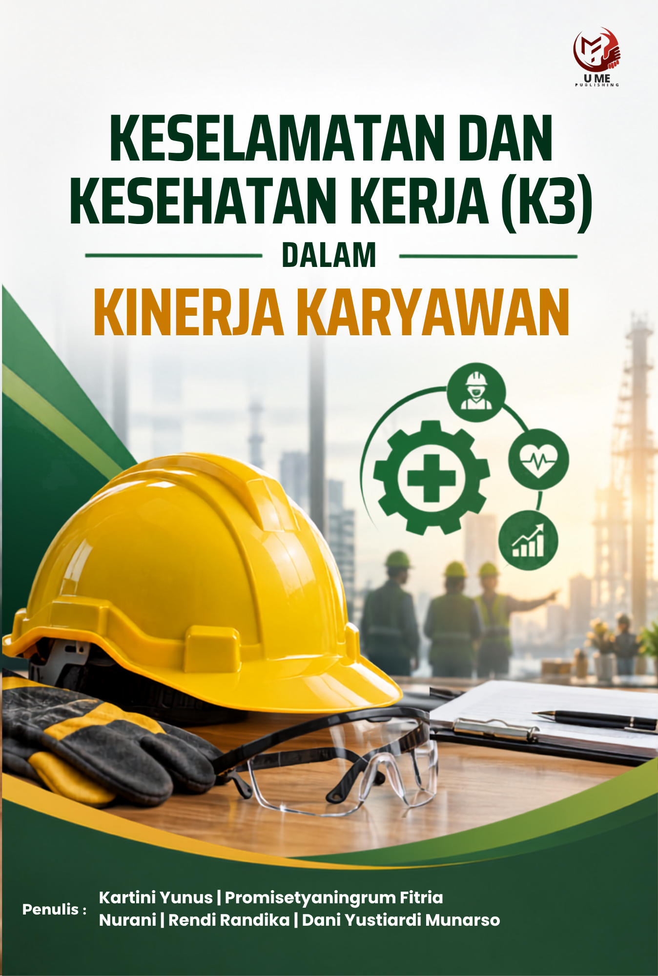 Cover Depan Keselamatan Dan Kesehatan Kerja Dalam Kinerja Karyawan